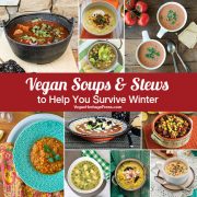 Vegan Soups and Stews to Help You Survive Winter