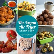 The Vegan Air Fryer Sneak Peek